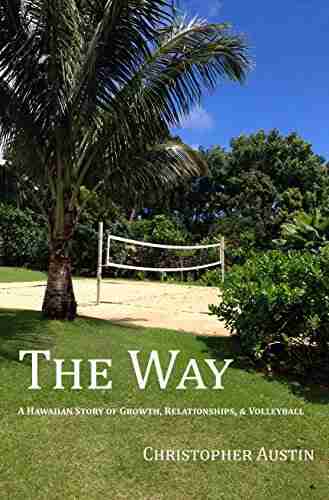 The Way: A Hawaiian Story of Growth Relationships Volleyball