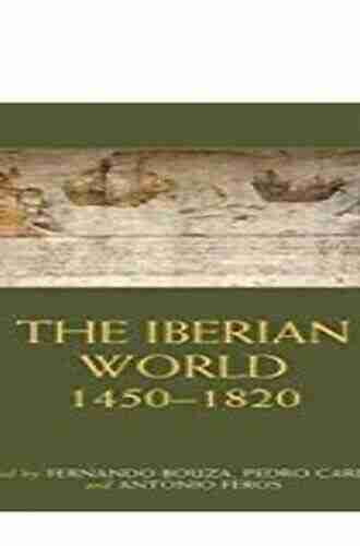 The Iberian World: 1450 1820 (Routledge Worlds)