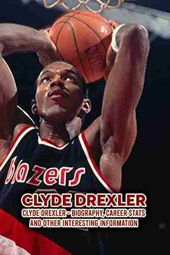 Clyde Drexler: Clyde Drexler Biography Career Stats And Other Interesting Information: Information about Clyde Drexler