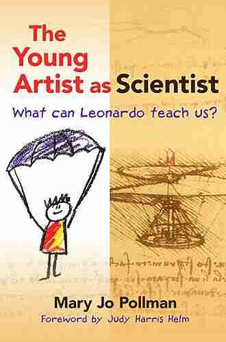 The Young Artist As Scientist: What Can Leonardo Teach Us?