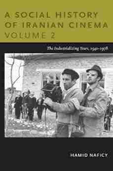 A Social History Of Iranian Cinema Volume 2: The Industrializing Years 1941 1978 (Social History Of Iranian Cinema (Paperback))