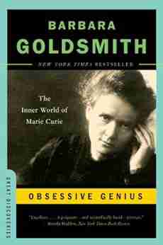 Obsessive Genius: The Inner World of Marie Curie (Great Discoveries)