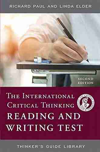 The International Critical Thinking Reading And Writing Test (Thinker S Guide Library)