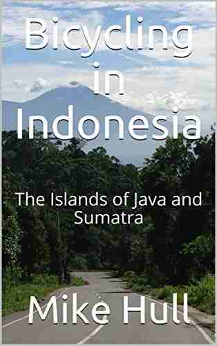 Bicycling in Indonesia: The Islands of Java and Sumatra