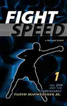 Fight Speed 1: The Jab and the Unbeatable Floyd Mayweather Jr