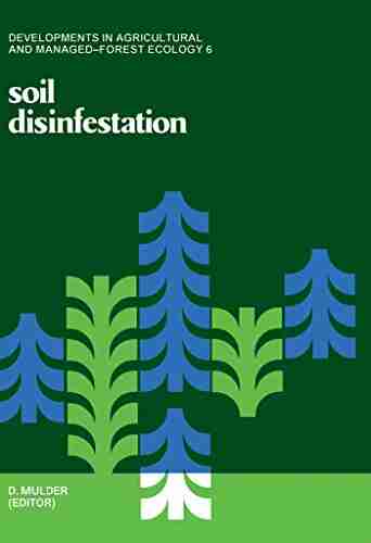 Soil Disinfestation (Developments In Agricultural And Managed Forest Ecology)