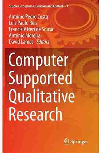 Computer Supported Qualitative Research: New Trends On Qualitative Research (WCQR2019) (Advances In Intelligent Systems And Computing 1068)