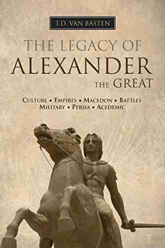 Ancient Greece: The Legacy Of Alexander The Great (Greatest Military Leader In History)