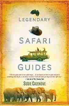 Legendary Safari Guides Susie Cazenove