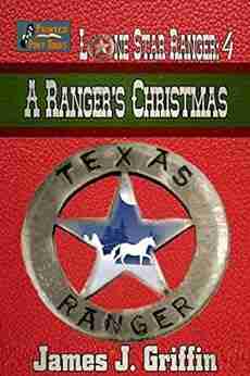 A Ranger s Christmas (Lone Star Ranger 4)