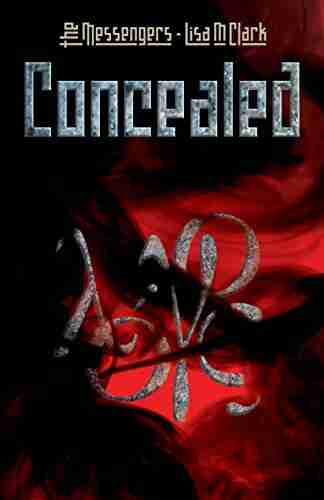 The Messengers: Concealed Lisa M Clark