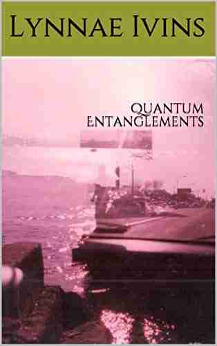 Quantum Entanglements Cassandra Boyson