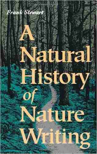 A Natural History Of Nature Writing