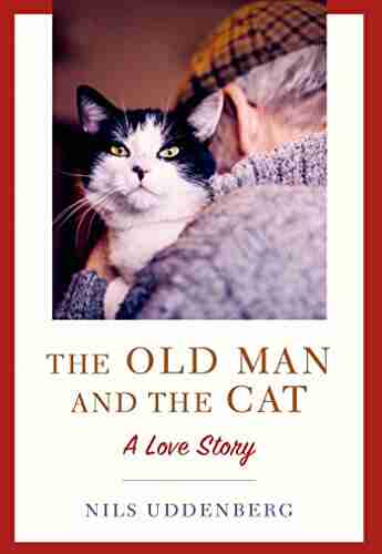 The Old Man And The Cat: A Love Story