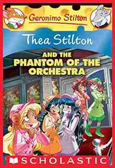 The Phantom of the Orchestra (Thea Stilton #29)