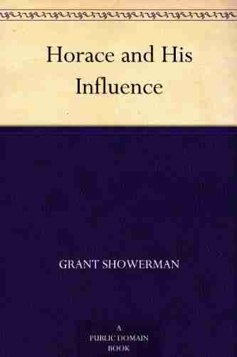 Horace and His Influence Grant Showerman