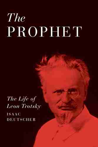 The Prophet: The Life Of Leon Trotsky