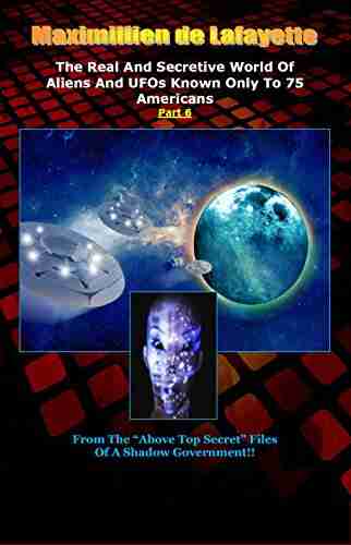 Part 6 The Real And Secretive World Of Aliens And UFOs Known Only To 75 Americans ( Above Top Secret Information About Aliens UFOs)