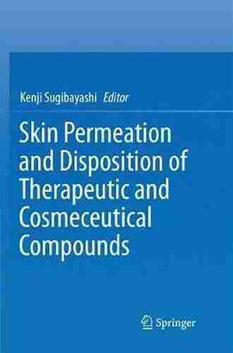 Skin Permeation And Disposition Of Therapeutic And Cosmeceutical Compounds