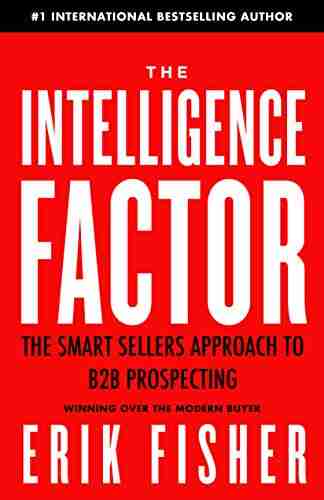 The Intelligence Factor: The Smart Sellers Approach To B2B Prospecting