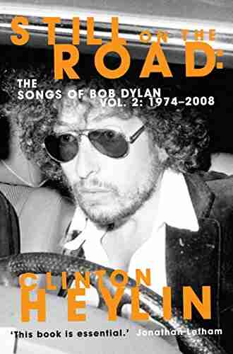 Still on the Road: The Songs of Bob Dylan Vol 2 1974 2008