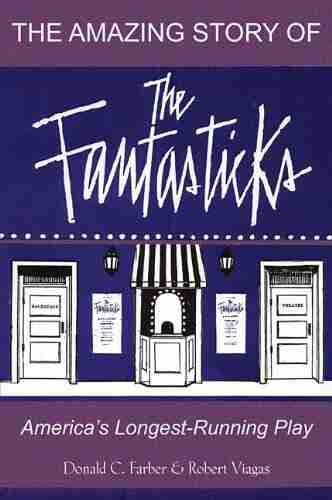 The Amazing Story Of The Fantasticks: America S Longest Running Play: America S Longest Running Play (Limelight)