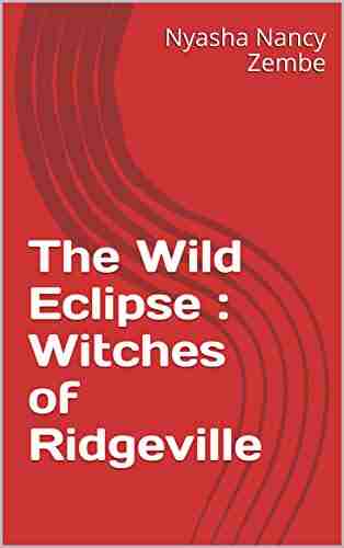 The Wild Eclipse : Witches Of Ridgeville