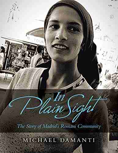 In Plain Sight: The Story of Madrid s Romani Community