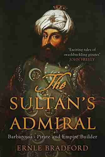 The Sultan S Admiral: The Life Of Barbarossa