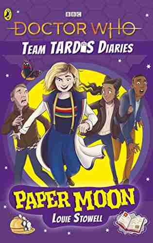 Doctor Who: Paper Moon: The Team TARDIS Diaries Volume 1