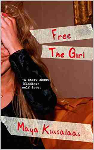 Free The Girl: A story about (finding) self love