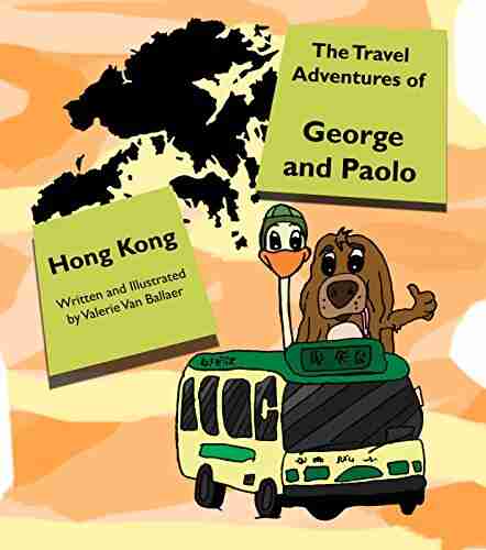 The Travel Adventures Of George And Paolo: Hong Kong