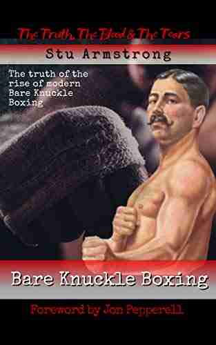 Bare Knuckle Boxing: The Truth The Blood The Tears