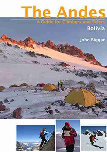 Bolivia: The Andes A Guide For Climbers And Skiers