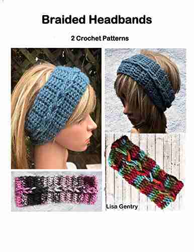 2 Braided Headbands: Crochet Patterns Lisa Gentry