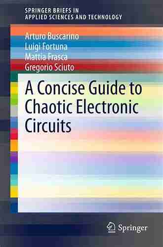 A Concise Guide to Chaotic Electronic Circuits (SpringerBriefs in Applied Sciences and Technology)