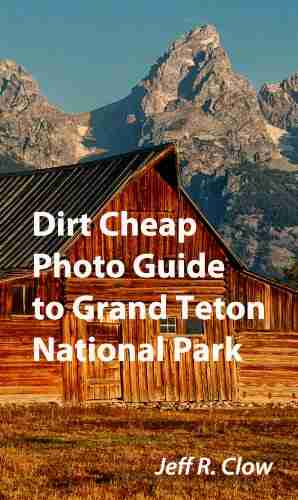 Dirt Cheap Photo Guide to Grand Teton National Park