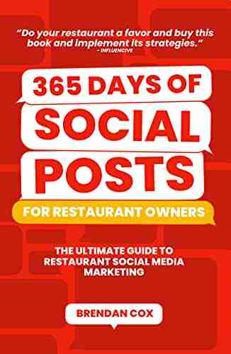 365 Days Of Social Posts For Restaurant Owners: The Ultimate Guide To Restaurant Social Media Marketing