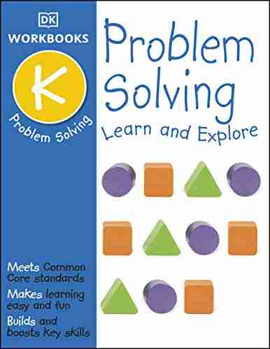 DK Workbooks: Problem Solving Kindergarten: Learn And Explore