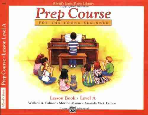 Alfred S Basic Piano Library: Prep Course Lesson Level A: For The Young Beginner