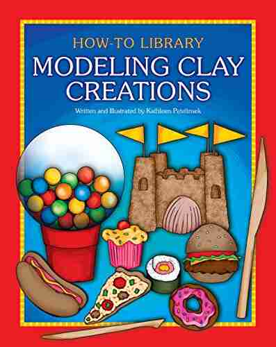 Modeling Clay Creations (How To Library)