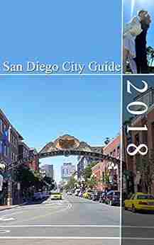 San Diego City Guide 2018: City Guide for the Californian City of San Diego