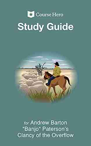 Study Guide for Andrew Barton Banjo Paterson s Clancy of the Overflow