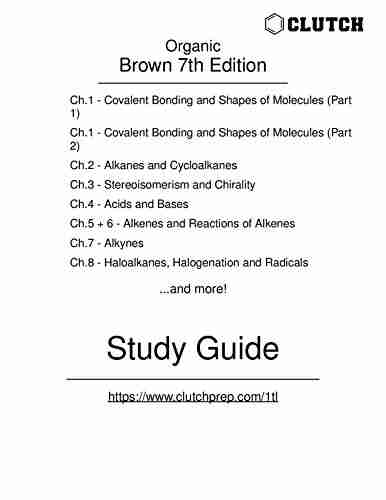 Study Guide for Organic Chemistry 7th Edition by Brown