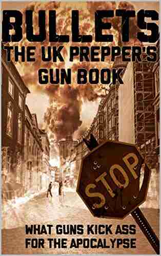 Bullets: The UK Prepper s Gun