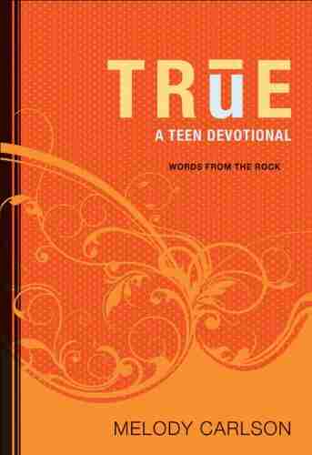 True (Words From the Rock): A Teen Devotional