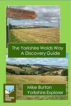 The Yorkshire Wolds Way A Discovery Guide