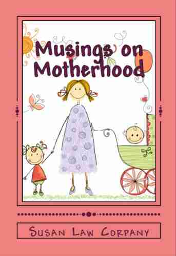 Musings On Motherhood Karen Lenfestey