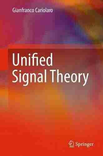 Unified Signal Theory Gianfranco Cariolaro