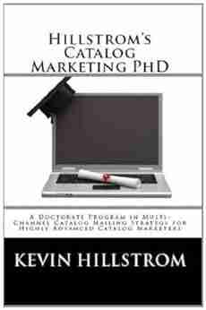 Hillstrom S Catalog Marketing PhD Kevin Hillstrom